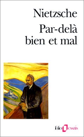 Par-delà bien et mal: Prélude d'une philosophie de l'avenir