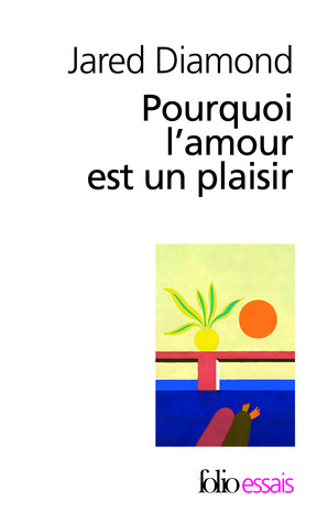 Pourquoi l'amour est un plaisir