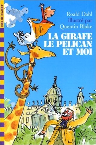 La Girafe, le Pélican et moi