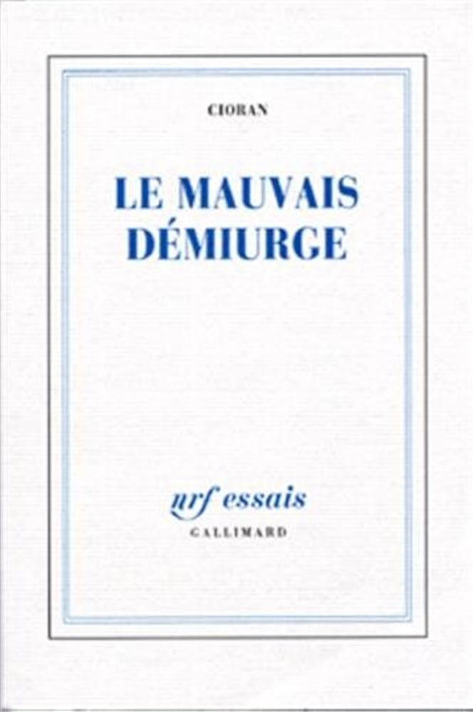 Le Mauvais Démiurge