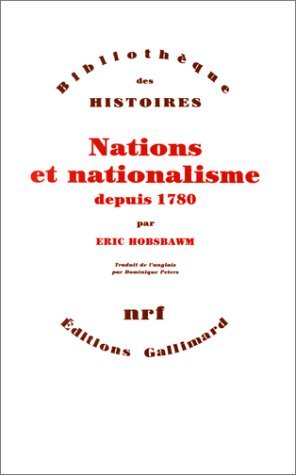 Nations et nationalisme depuis 1780: Programme, mythe, réalité