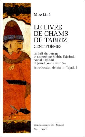 Le Livre de Chams de Tabriz: Cent poèmes