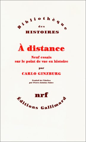 À distance: Neuf essais sur le point de vue en histoire