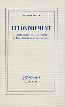Effondrement: Comment les sociétés décident de leur disparition ou de leur survie