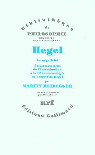 Hegel: La Négativité: Éclaircissement De L'introduction À La "Phénoménologie De L'esprit" De Hegel