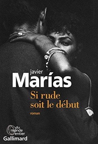Si rude soit le début
