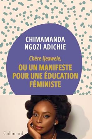 Chere Ijeawele: un manifeste pour une education feministe