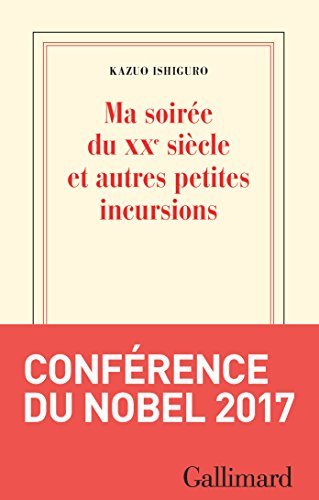 Ma soirée du XXe siècle et autres petites incursions: Conférence du Nobel