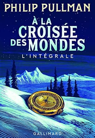 A la croisee des mondes - l'integrale