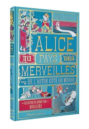 Alice au Pays des Merveilles suivi de L'autre côté du miroir: Illustré et animé par MinaLima