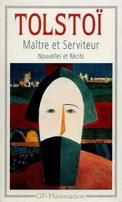 Maître et serviteur : Nouvelles et récits