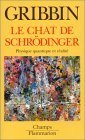 Le Chat de Schrödinger. Physique quantique et réalité