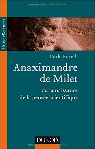 Anaximandre de Milet ou la naissance de la pensée scientifique