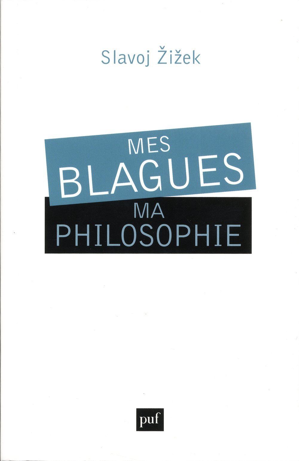 Mes blagues, ma philosophie