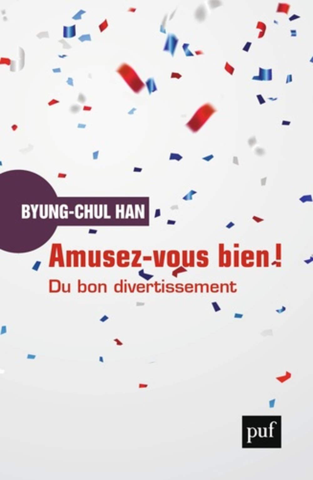 Amusez-vous bien ! Du bon divertissement