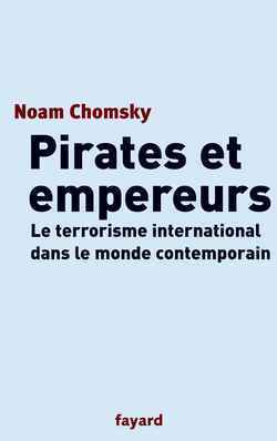 Pirates et Empereurs : Le Terrorisme international dans le monde actuel