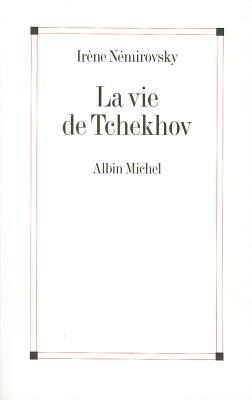 La vie de Tchekhov