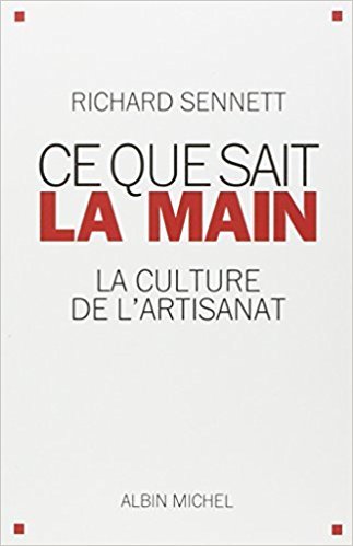 Ce que sait la main: La culture de l'artisanat