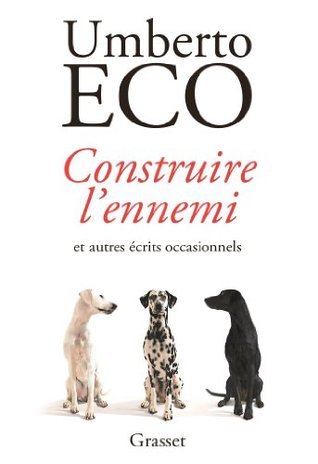 Construire l'ennemi... et autres écrits occasionnels