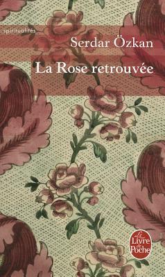 La Rose Retrouvee