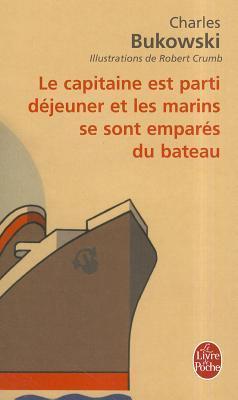 Le capitaine est parti déjeuner et les marins se sont emparés du bateau