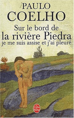 Sur le bord de la rivière Piedra, je me suis assise et j'ai pleuré