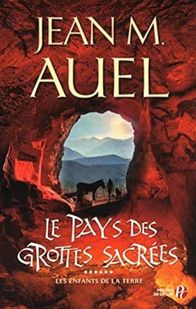 Les Enfants de la Terre - tome 6 : Le pays des grottes sacrées: Les Enfants de la Terre