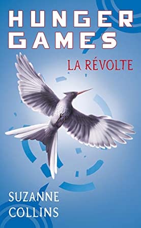 Hunger Games, Tome 3 : La révolte