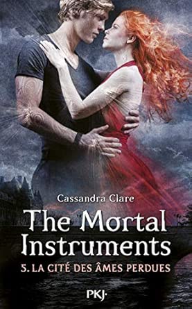 The Mortal Instruments - Tome 05: La Cité des âmes perdues