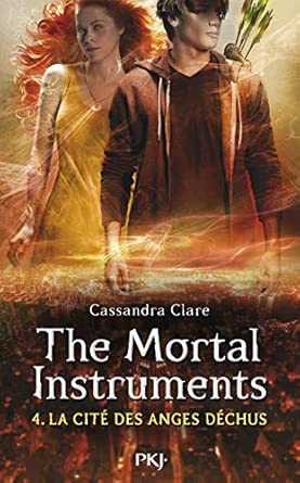 The Mortal Instruments - Tome 04: Les Anges Déchus
