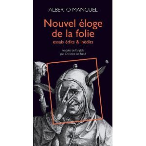 Nouvel éloge de la folie: Essais édits et inédits