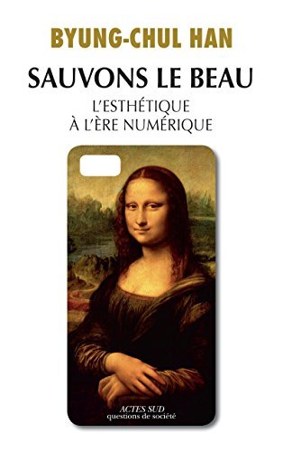 Sauvons le Beau : L'esthétique à l'ère numérique