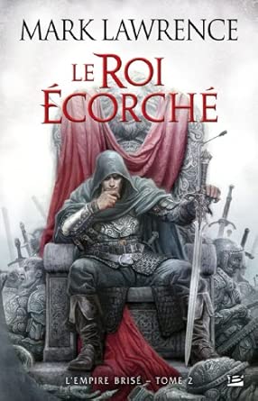 L'Empire brisé, T2 : Le Roi Écorché: L'Empire Brisé