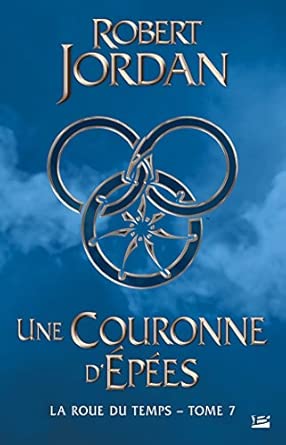 La Roue du temps, T7 : Une couronne d'épées