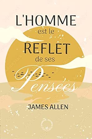 L'homme est le reflet de ses pensées