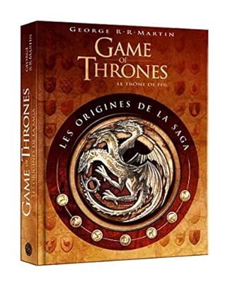 Game of Thrones, le Trône de fer : Les Origines de la saga