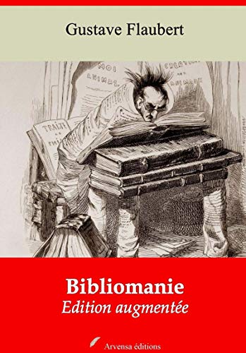 Bibliomanie – suivi d'annexes: Nouvelle édition 2019