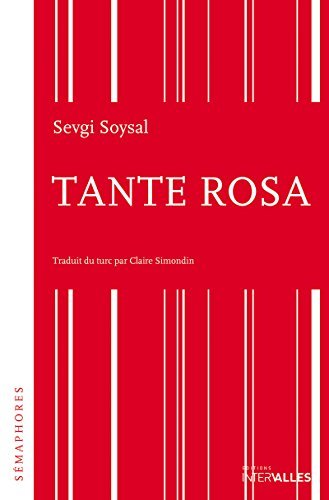 Tante Rosa: Récit d'une vie atypique
