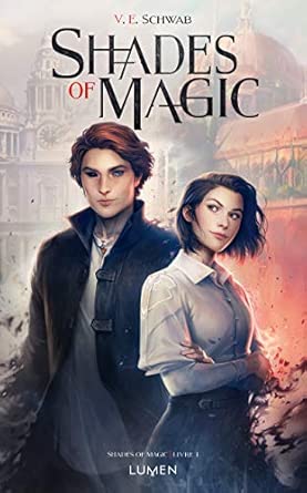 Shades of Magic - tome 1