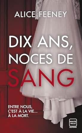Dix ans, noces de sang