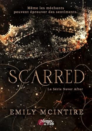 SCARRED : LA SERIE NEVER AFTER: La série never after
