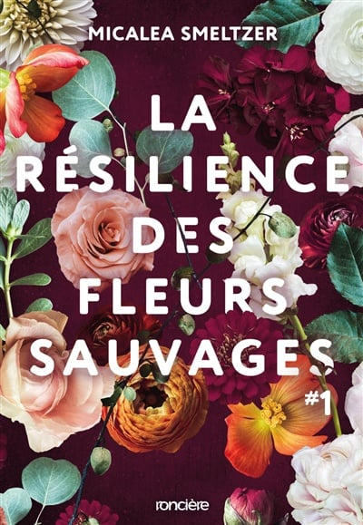 La Résilience des fleurs sauvages #1