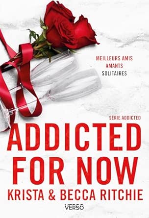 Addicted - Tome 3 - Addicted for Now: La saga new adult culte