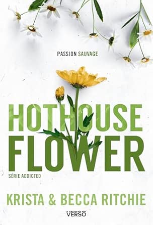 Hothouse Flower - T.5: La saga new adult culte