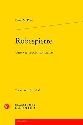 Robespierre: Une Vie Revolutionnaire
