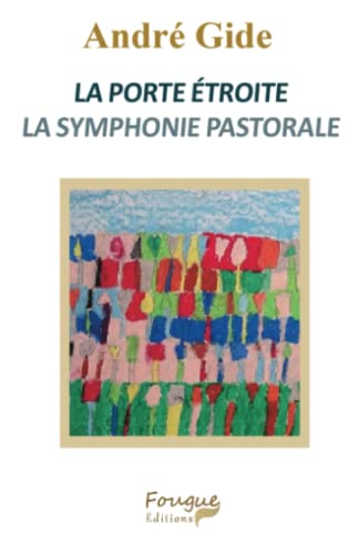 La Porte étroite &: La Symphonie pastorale