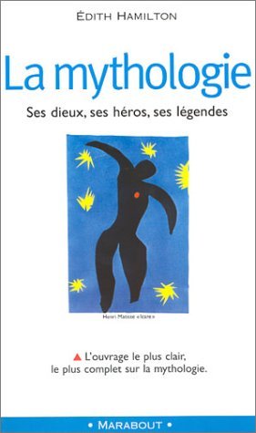 La Mythologie: Ses Dieu, Ses Héros, Ses Légendes
