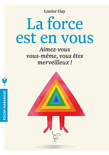 La force est en vous: Aimez-vous vous-même, vous êtes merveilleux !