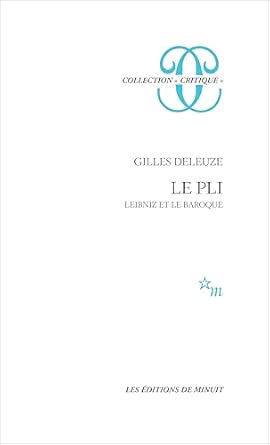 Le pli - Leibniz et le baroque.