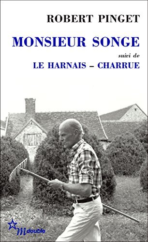 Monsieur Songe: suivi de Le Harnais et Charrue